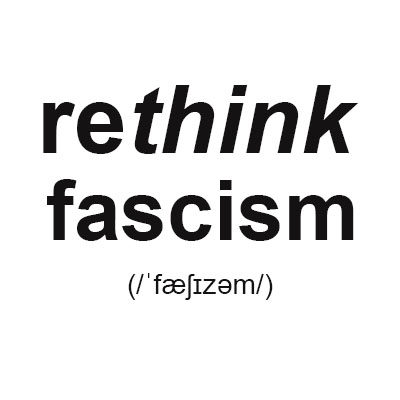 rethink fascism